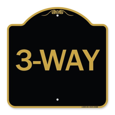 Signmission Designer Series Sign-3-Way, Black & Gold Aluminum Architectural Sign, 18" x 18", BG-1818-24408 A-DES-BG-1818-24408